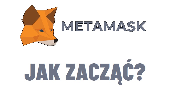 Metamask – Praktyczny portfel dla sieci Ethereum. Jak zacząć?