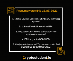 Zbiór najważniejszych informacji dnia! Analizy i newsy z Cryptostudent.io | Cryptostudent.io - kryptowaluty, blockchain, szkolenie, kurs Bitcoina platforma e-learningowa 10.05 cs