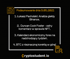 Najważniejsze newsy i analizy z Cryptostudent.io na dzień 9.05.2021! | Cryptostudent.io - kryptowaluty, blockchain, szkolenie, kurs Bitcoina platforma e-learningowa 9.05 cs