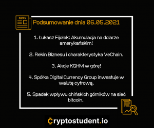 Najważniejsze informacje - newsy i analizy z Cryptostudent.io - 6.05.2021 | Cryptostudent.io - kryptowaluty, blockchain, szkolenie, kurs Bitcoina platforma e-learningowa cs6