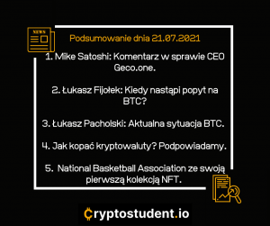 Analizy i newsy ze strony Cryptostudent.io - podsumowanie dnia 21.07 | Cryptostudent.io - kryptowaluty, blockchain, szkolenie, kurs Bitcoina platforma e-learningowa 21 cs