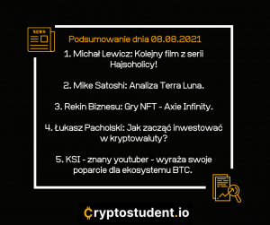 Newsy i analizy z Cryptostudent.io - niedziela 8.08.2021 | Cryptostudent.io - kryptowaluty, blockchain, szkolenie, kurs Bitcoina platforma e-learningowa 8.8 cs