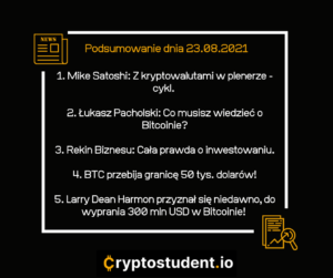 23.08.2021 - podsumowanie analiz i newsów z Cryptostudent.io | Cryptostudent.io - kryptowaluty, blockchain, szkolenie, kurs Bitcoina platforma e-learningowa Analizy i newsy 18