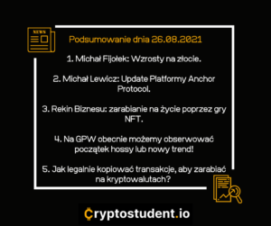 Analizy i newsy ze strony Cryptostudent.io - podsumowanie dnia - 26 sierpnia. | Cryptostudent.io - kryptowaluty, blockchain, szkolenie, kurs Bitcoina platforma e-learningowa Analizy i newsy 21